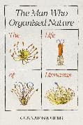The Man Who Organized Nature