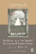 Architecture for Spain's Recovered Democracy