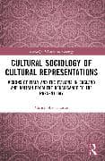 Cultural Sociology of Cultural Representations