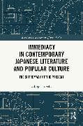 Immediacy in Contemporary Japanese Literature and Popular Culture