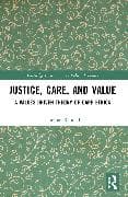 Justice, Care, and Value