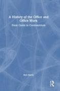 A History of the Office and Office Work
