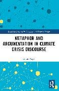 Metaphor and Argumentation in Climate Crisis Discourse