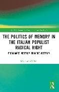 The Politics of Memory in the Italian Populist Radical Right