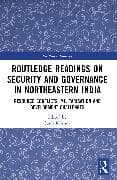 Routledge Readings on Security and Governance in Northeastern India