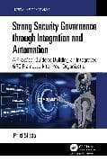 Strong Security Governance through Integration and Automation