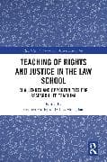 Teaching of Rights and Justice in the Law School