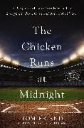The Chicken Runs at Midnight