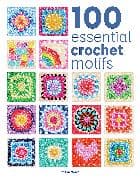 100 Essential Crochet Motifs