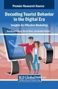 Decoding Tourist Behavior in the Digital Era