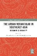 The Urban Vernacular in Southeast Asia