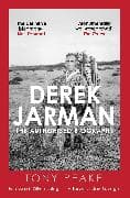 Derek Jarman: The Authorised Biography