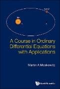Course In Ordinary Differential Equations With Applications, A