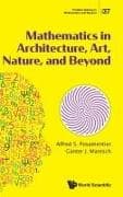 Mathematics In Architecture, Art, Nature, And Beyond
