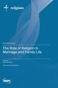 The Role of Religion in Marriage and Family Life