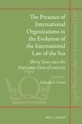 The Presence of International Organizations in the Evolution of the International Law of the Sea