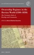 Ownership Regimes in the Iberian World (1500-1850)