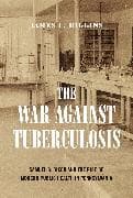The War Against Tuberculosis