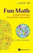 Fun Math: Problem Solving Beyond The Classroom
