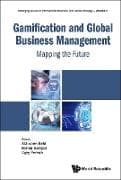 Gamification And Global Business Management: Mapping The Future