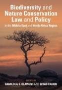 Biodiversity and Nature Conservation Law and Policy in the Middle East and North Africa Region