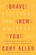 Brave New You