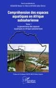 Compréhension des espaces aquatiques en Afrique subsaharienne