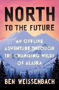 North to the Future