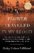 A Flower Traveled in My Blood