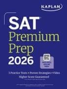SAT Premium Prep 2026: Includes 3 Full Length Practice Tests, 700+ Practice Questions, + 1 Year Online Access to Quizzes and Video Lessons and Tutorials