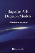 Bayesian A/b Decision Models