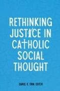 Rethinking Justice in Catholic Social Thought