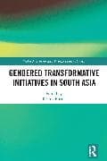 Gendered Transformative Initiatives in South Asia