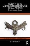 Queer Theory, Lacanian Psychoanalysis, Sexual Politics