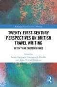 Twenty-First-Century Perspectives on British Travel Writing