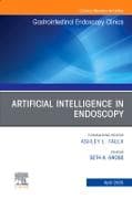 Artificial Intelligence in Endoscopy, An Issue of Gastrointestinal Endoscopy Clinics: Volume 35-2