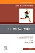 The Baseball Athlete, An Issue of Clinics in Sports Medicine: Volume 44-2
