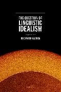The Question of Linguistic Idealism