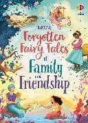 Forgotten Fairy Tales of Family and Friendship