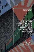 The Social Railway and its Workers in Europe’s Modern Era, 1880-2023