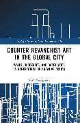 Counter Revanchist Art in the Global City