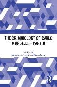 The Criminology of Carlo Morselli - Part II