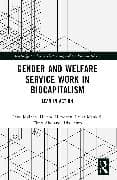 Gender and Welfare Service Work in Biocapitalism