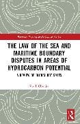 The Law of the Sea and Maritime Boundary Disputes in Areas of Hydrocarbon Potential