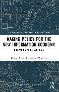Making Policy for the New Information Economy
