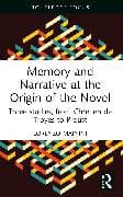 Memory and Narrative at the Origin of the Novel