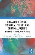 Organised Crime, Financial Crime, and Criminal Justice
