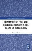 Remembering England: Cultural Memory in the Sagas of Icelanders