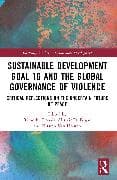 Sustainable Development Goal 16 and the Global Governance of Violence