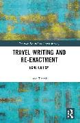 Travel Writing and Re-Enactment